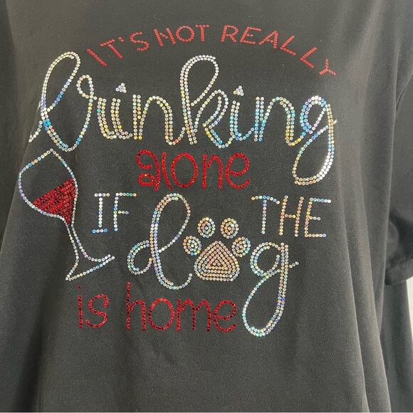 XL Black Tee Tshirt It’s not really drinking alone if the dog is home” unbranded - Picture 3 of 11